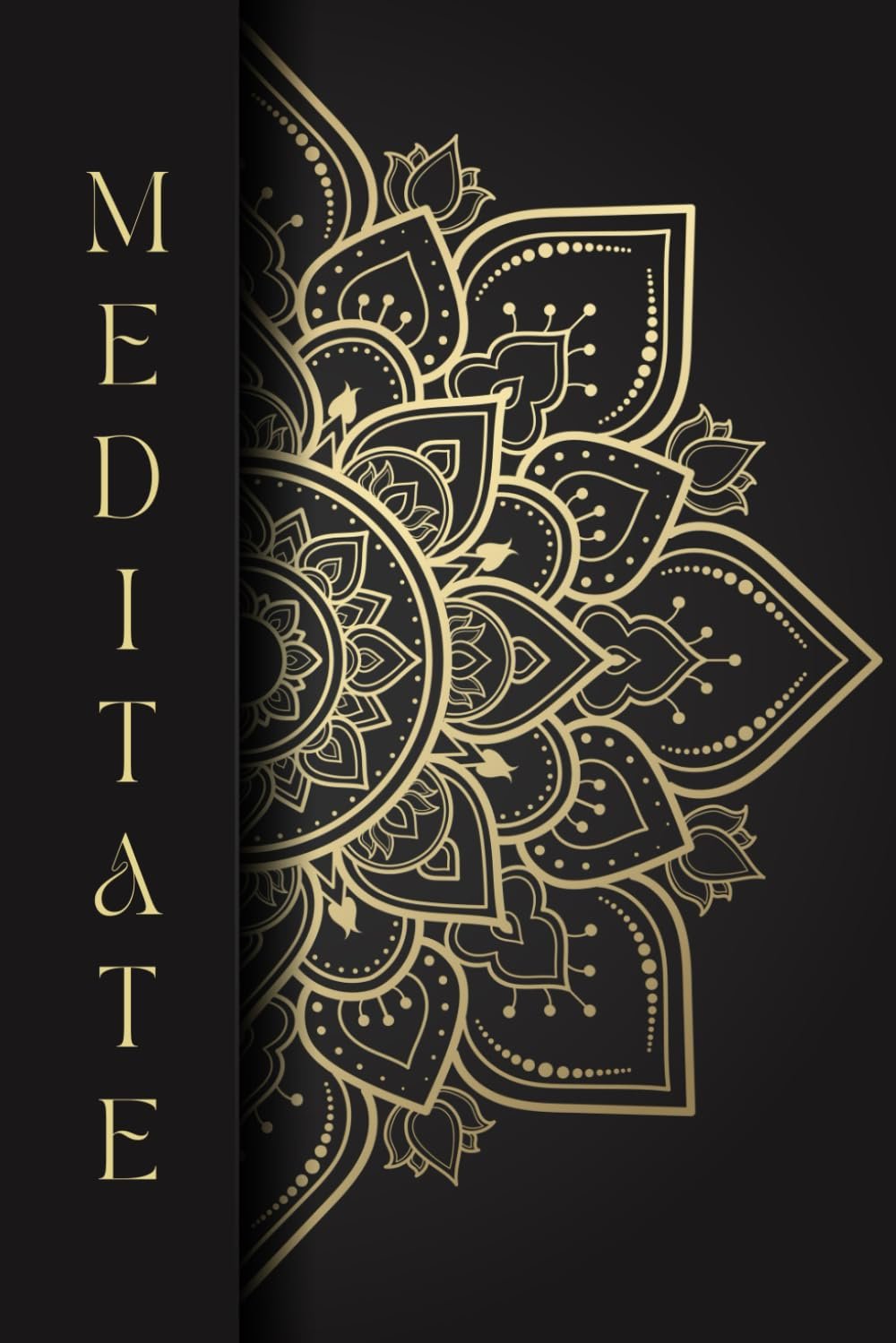 Meditation Journal: Daily meditation tracking, quotes on mindfulness, consciousness and oneness, record sensations and insights, black and gold design, ,6″x9″