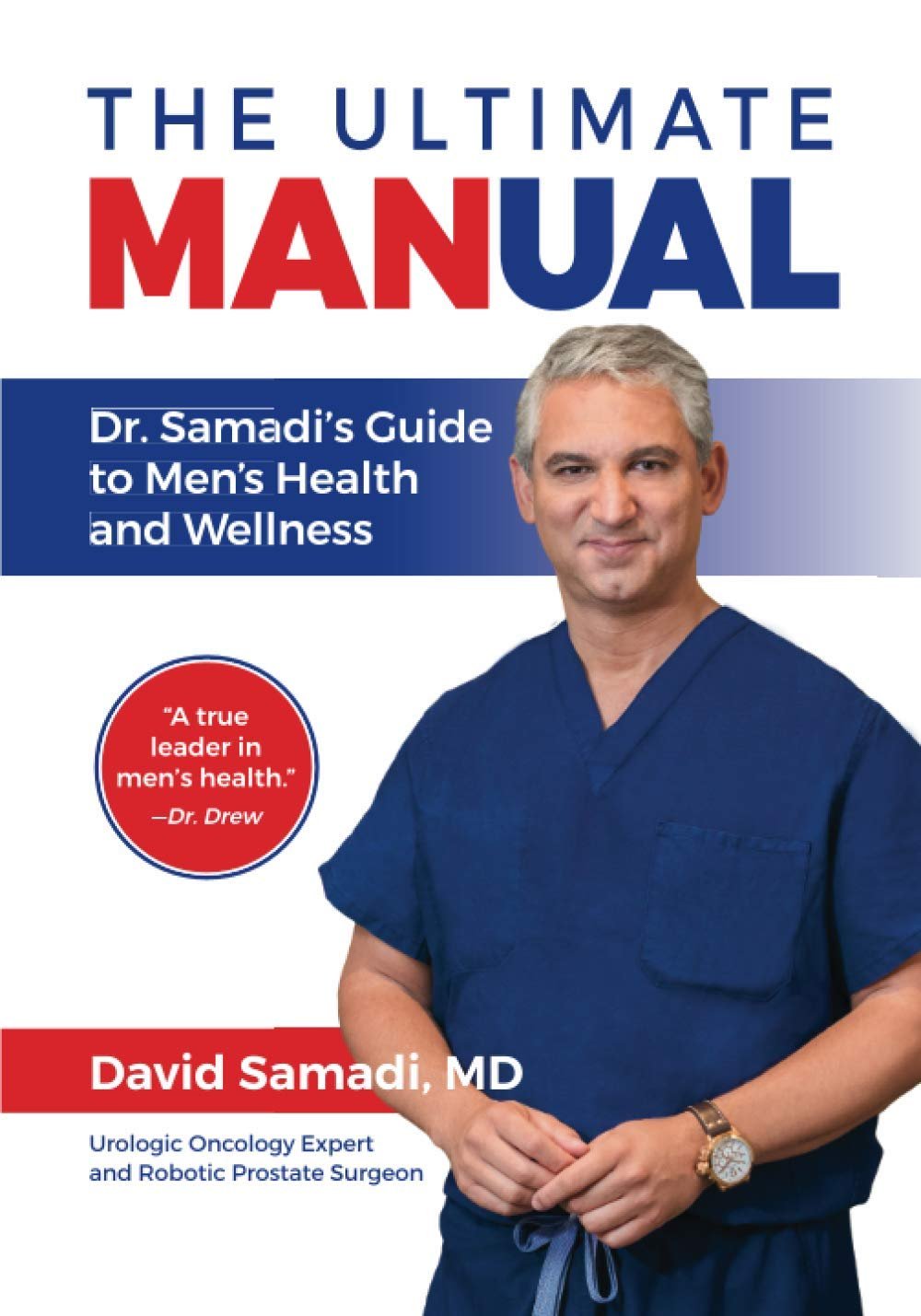 The Ultimate MANual: Dr. Samadi’s Guide to Men’s Health and Wellness