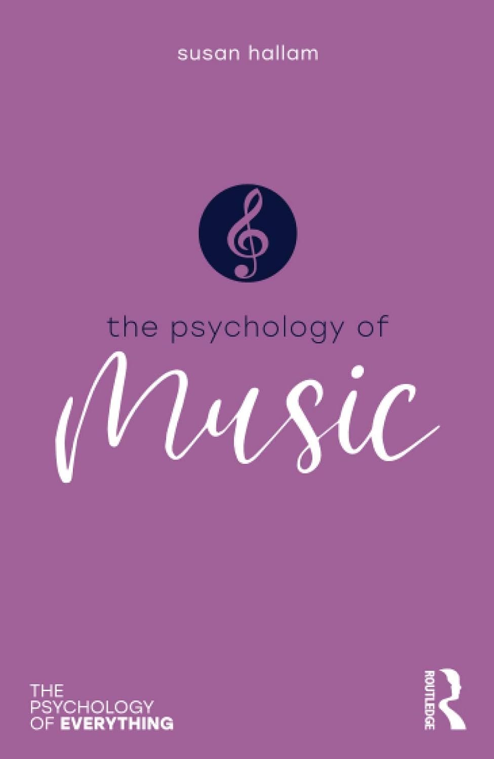 Psychology of Music (The Psychology of Everything)
